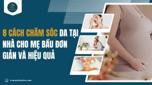 8 cách chăm sóc da tại nhà cho mẹ bầu (Đơn giản và hiệu quả)