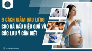 9 cách giảm đau lưng cho bà bầu hiệu quả và các lưu ý cần biết